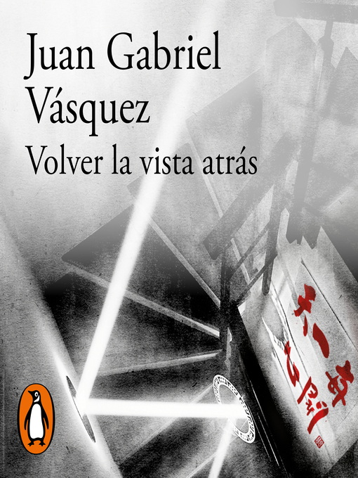 Title details for Volver la vista atrás by Juan Gabriel Vásquez - Available